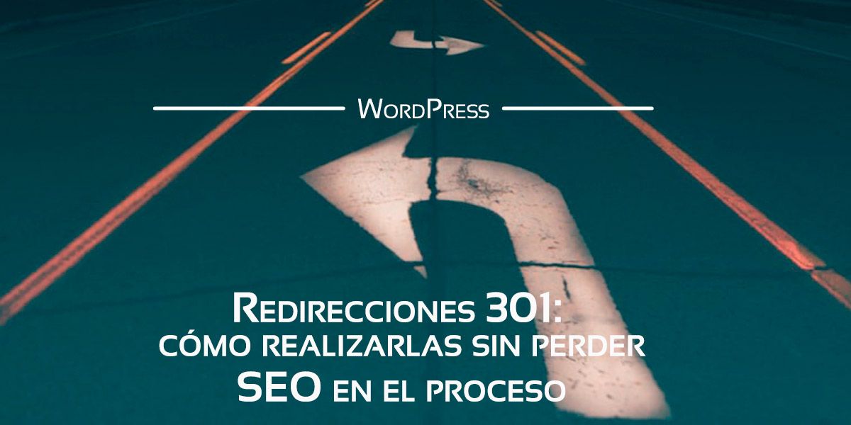 Aprende a usar las Redirecciones 301 para favorecer el SEO de tu negocio Aprende a usar las Redirecciones 301 para favorecer el SEO de tu negocio Aprende a usar las Redirecciones 301 para favorecer el SEO de tu negocio
