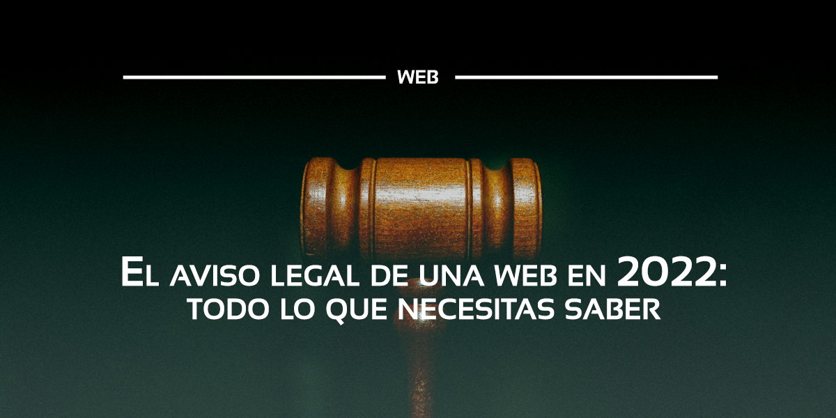 El aviso legal de una web y todos sus detalles El aviso legal de una web y todos sus detalles El aviso legal de una web y todos sus detalles